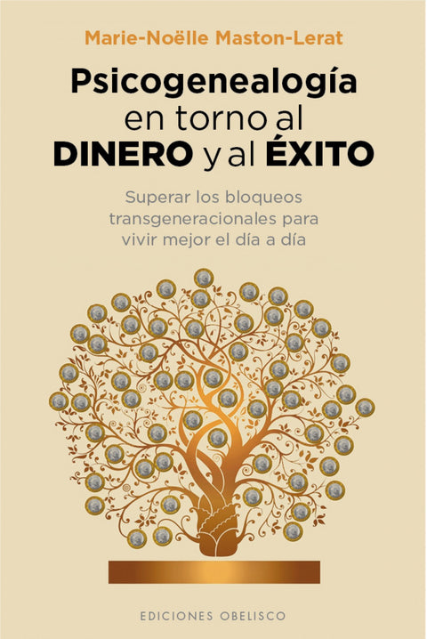  PSICOGENEALOGÍA EN TORNO AL DINERO Y AL EXITO 