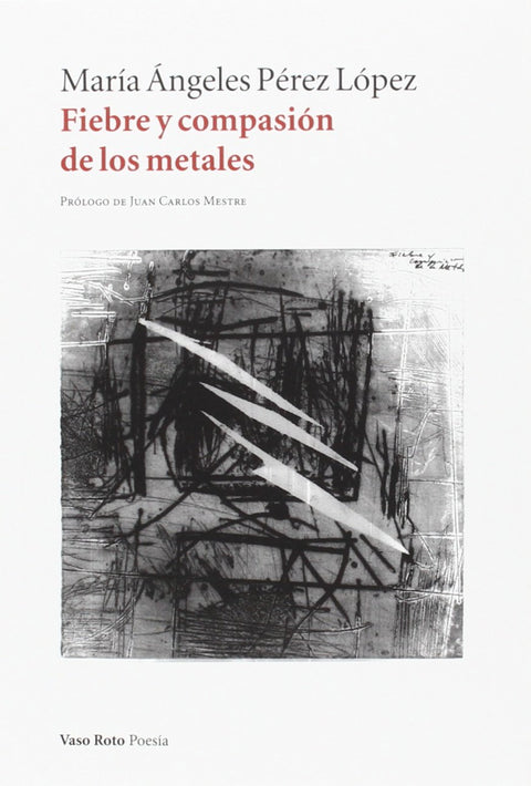  Fiebre y compasión de los metales 