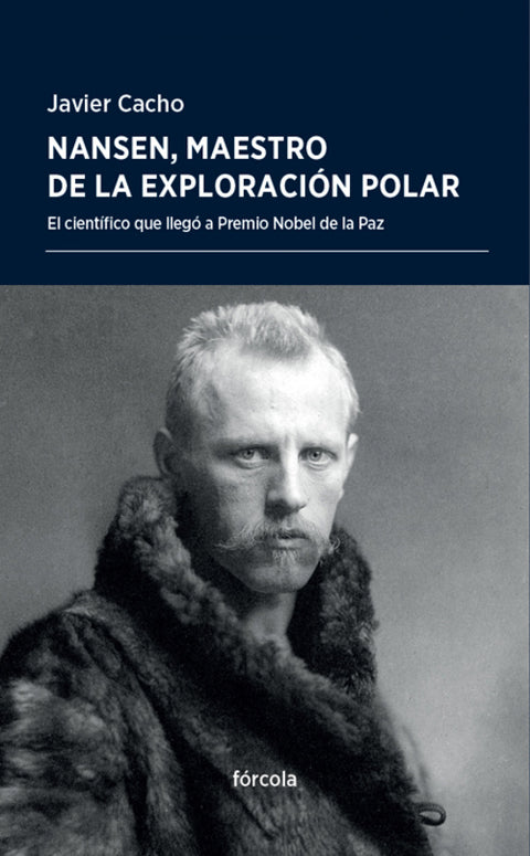  NANSEN, MAESTRO DE LA EXPLORACIÓN POLAR 