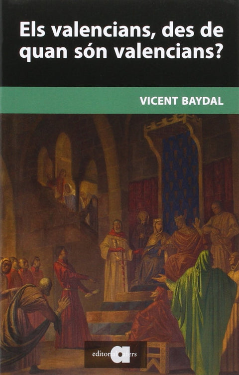  Els valencians, des de quan son valencians? 