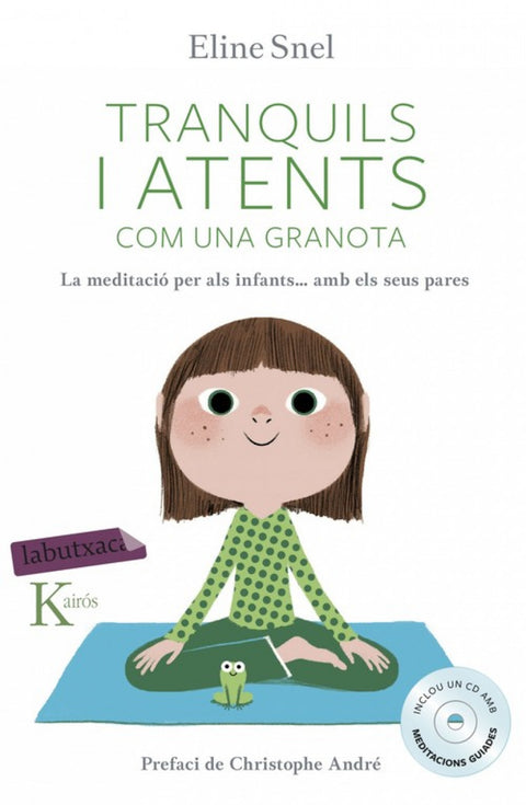  Tranquils i atents com una granota 