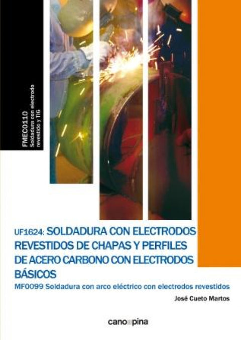  UF1624 Soldadura con electrodos revestidos de chapas y perfiles de acero carbono con electrodos básicos 
