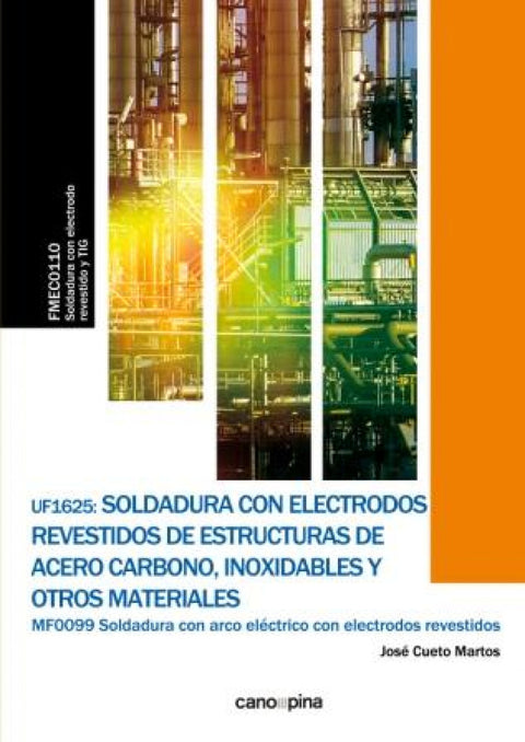  UF1625 Soldadura con electrodos revestidos de estructuras de acero carbono, inoxidables y otros materiales 