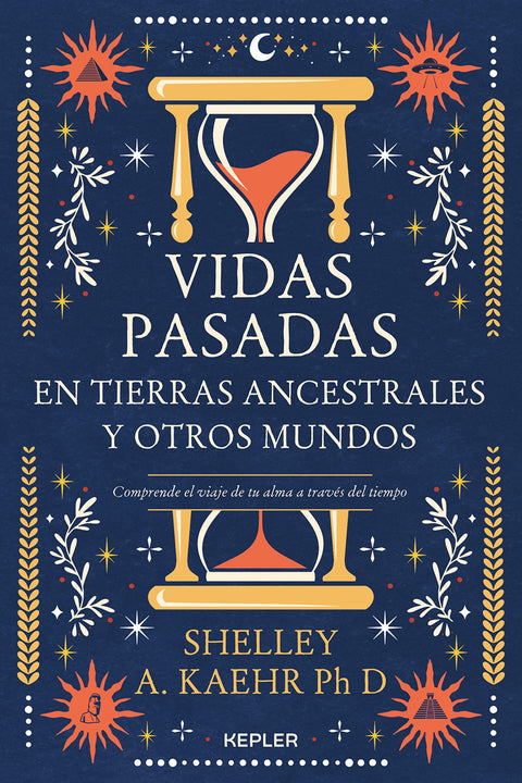  Vidas pasadas en tierras ancestrales y otros mundos 