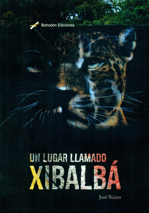  UN LUGAR LLAMADO XIBALBÁ 