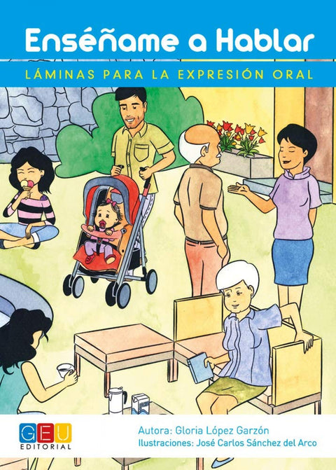  ENSÉÑAME A HABLAR. LÉMINAS PARA LA EXPRESIÓN ORAL 
