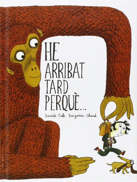  He arribat tard perquè... 