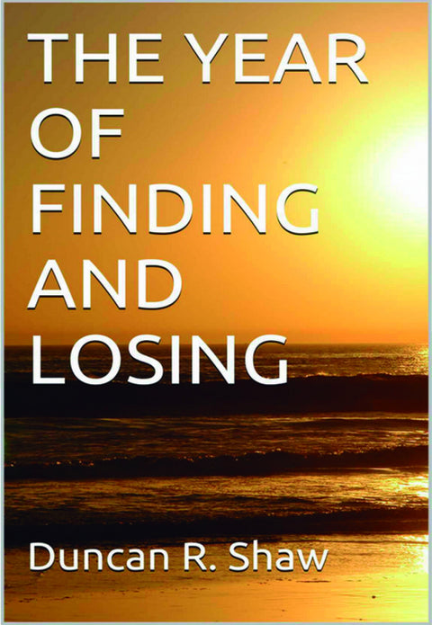  The year of finding and losing 