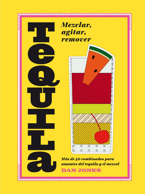  TEQUILA: MEZCLAR, AGITAR, REMOVER 