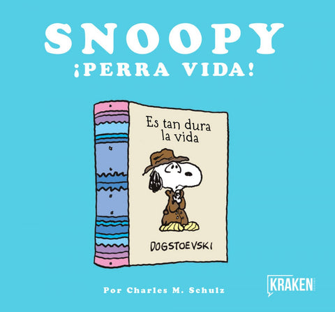  SNOOPY ¡PERRA VIDA! 
