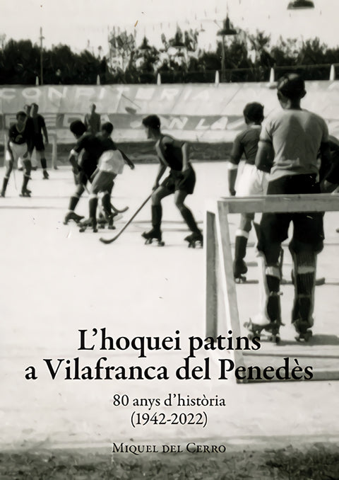  L'hoquei patins a Vilafranca del Penedès 