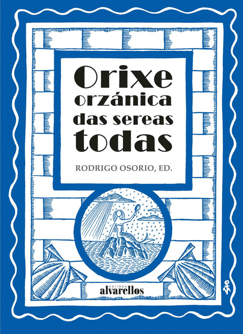  ORIXE ORZÁNICA DAS SEREAS TODAS 