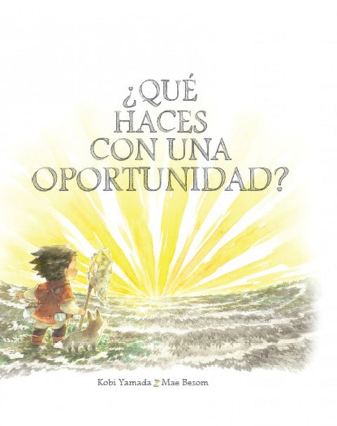  ¿QUÉ HACES CON UNA OPORTUNIDAD? 