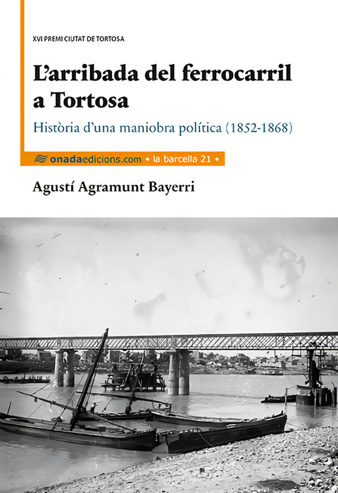  L'arribada del ferrocarril a Tortosa 