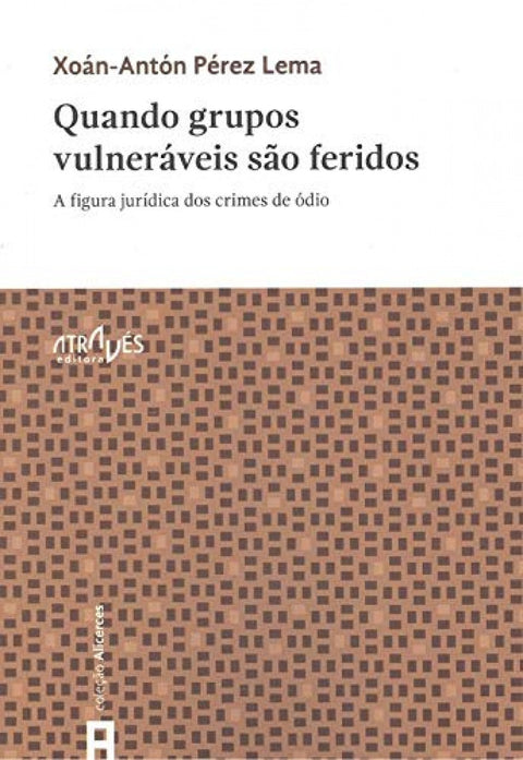  QUANDO GRUPOS VOLNERÁVEIS SAO FERIDOS 