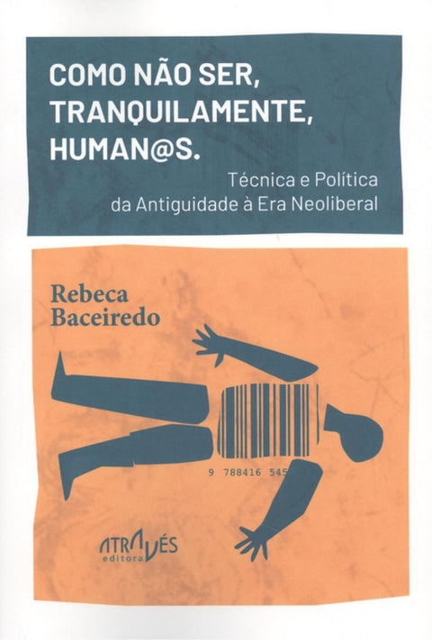  COMO NÂO SER , TRANQUILAMENTE , HUMAN@S. 