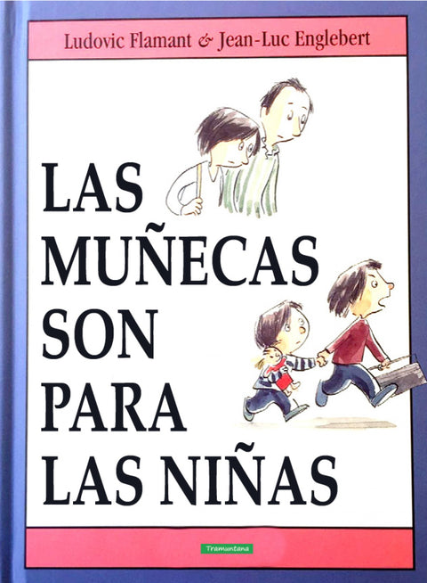  LAS MUñECAS SON PARA LAS NIñAS 