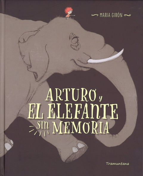  ARTURO Y EL ELEFANTE SIN MEMORIA 