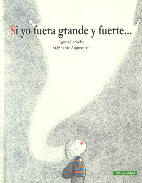  SI YO FUERA GRANDE Y FUERTE... 