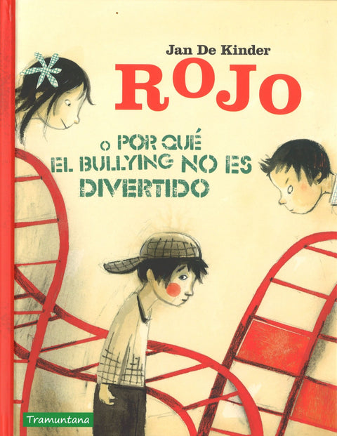  ROJO O POR QUÉ EL BULLYING NO ES DIVERTIDO 