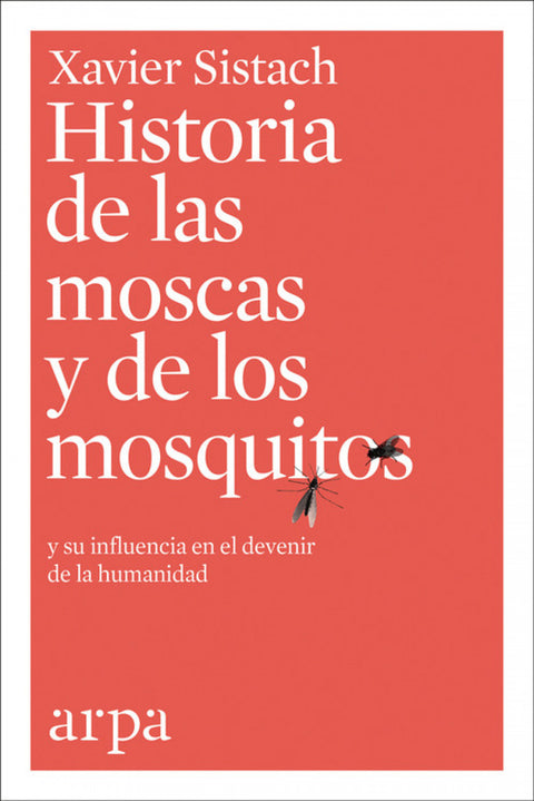  HISTORIA DE LAS MOSCAS Y DE LOS MOSQUITOS 