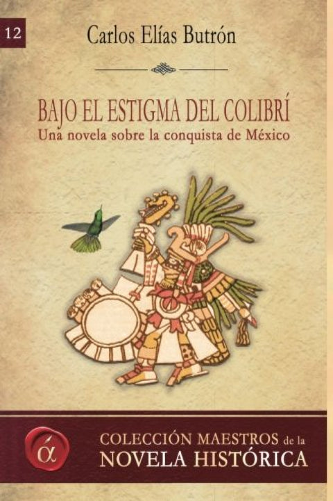  Bajo el estigma del colibrí 