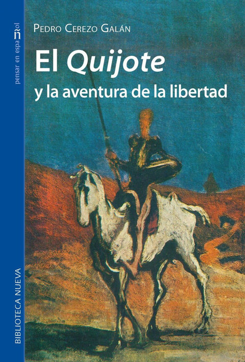  QUIJOTE Y LA AVENTURA DE LA LIBERTAD,EL 