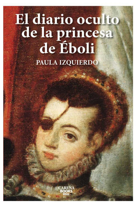  El diario oculto de la princesa de Éboli 