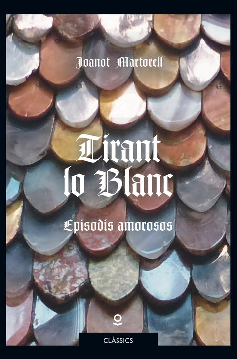  TIRANT LO BLANC CLASSICS MES DE 14 ANYS 