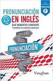  PRONUNCIACION INGLES QUE DEBERIA CONOCER 