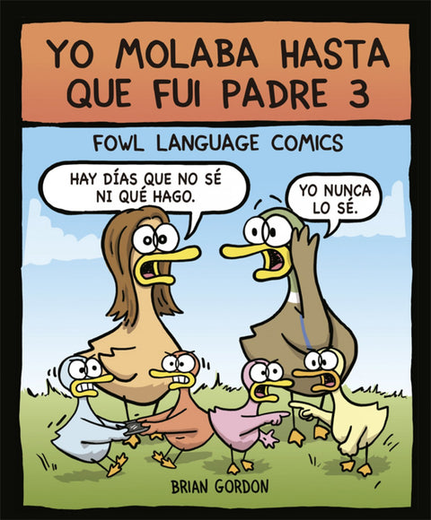  Yo molaba hasta que fui padre 3 