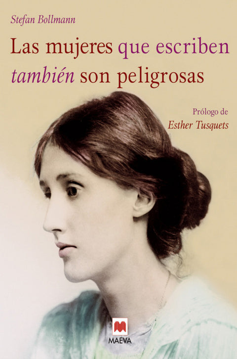  LAS MUJERES QUE ESCRIBEN TAMBIEN SON PELigrosas 