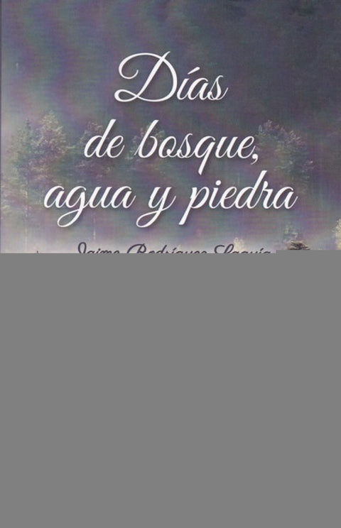  DÍAS DE BOSQUE, AGUA Y PIEDRA 