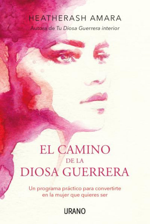  EL CAMINO DE LA DIOSA GUERRERA 