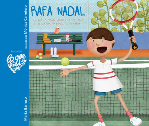  Rafa nadal:lo que verdad importa ser feliz en camino, no.. 