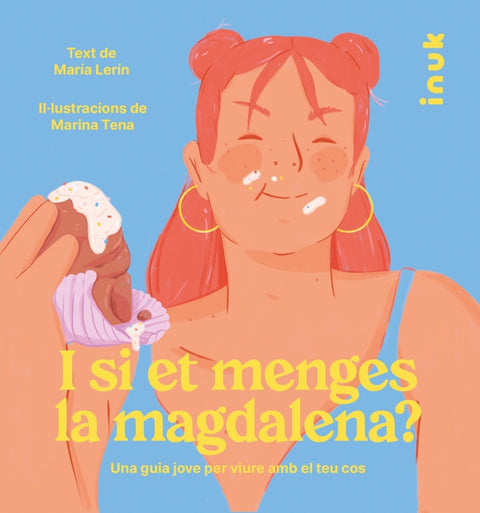  I si et menges la magdalena? 