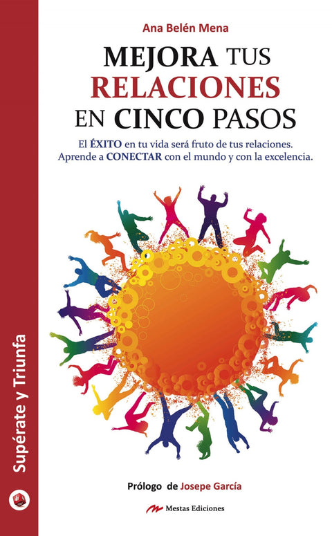  Mejora tus relaciones en cinco pasos 
