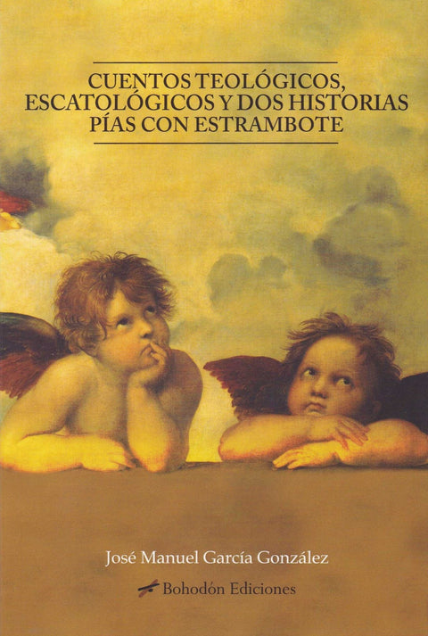  Cuentos teológicos, escatológicos y dos historias pías con estrambote 