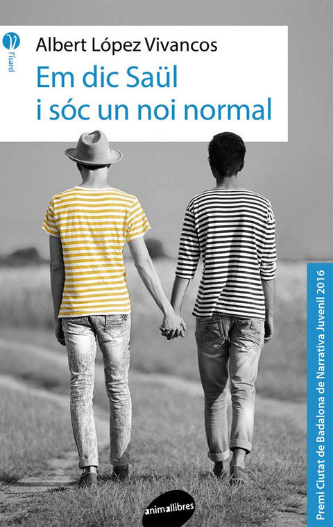  Em dic Saül i sóc un noi normal 