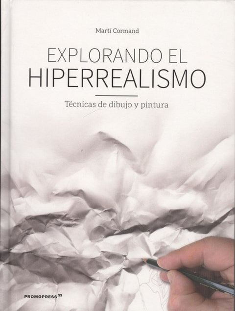  EXPLORANDO EL HIPERREALISMO 