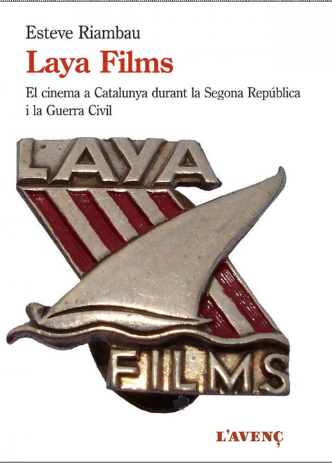  LAYA FILMS I EL CINEMA A CATALUNYA DIRAMT LA GUERRA CIVIL 
