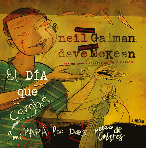  EL DÍA QUE CAMBIÉ A MI PAPÁ POR DOS PECES DE COLORES 