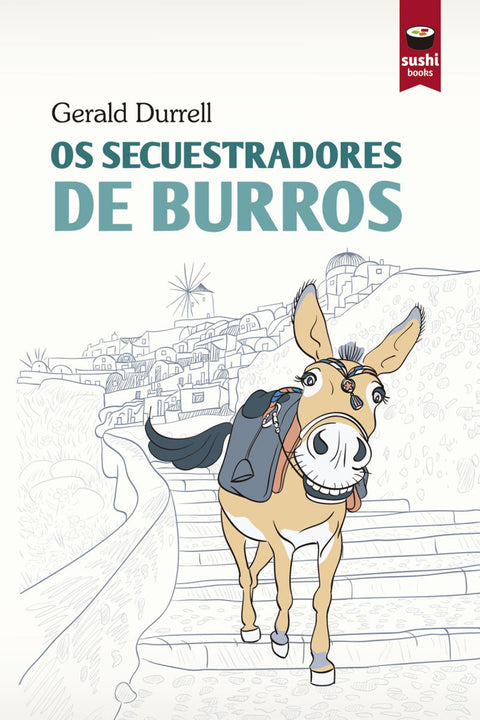  OS SECUESTRADORES DE BURROS 