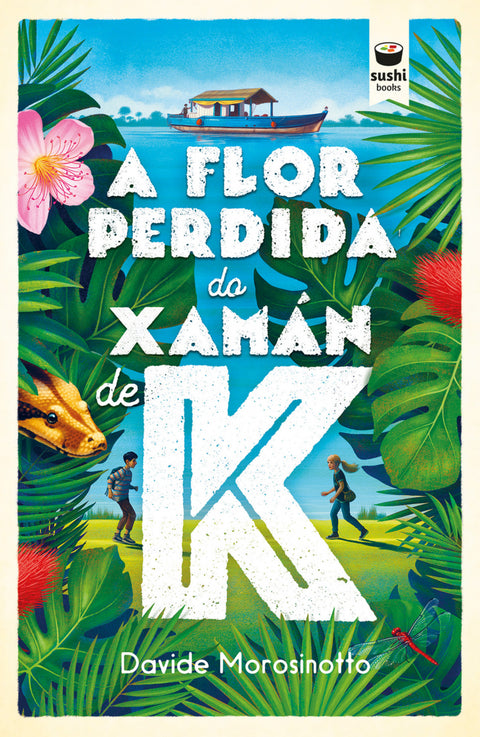  A flor perdida do xamán de K 