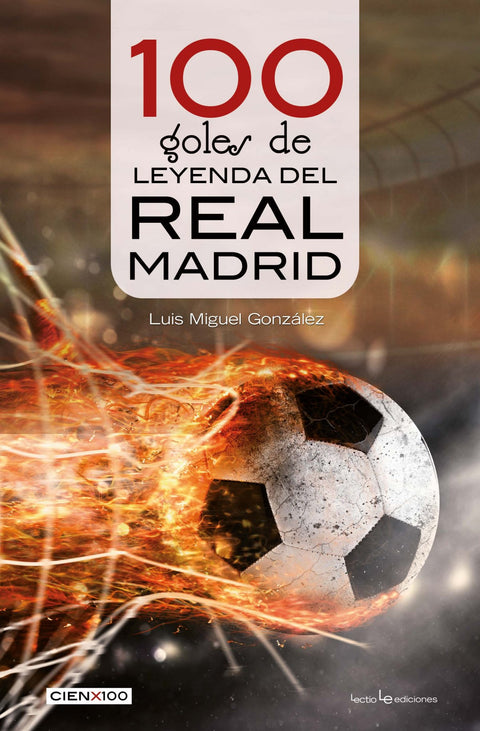  100 goles de leyenda del Real Madrid 