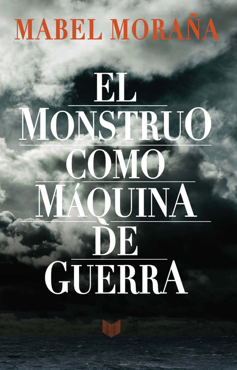  EL MONSTRUO COMO MÁQUINA DE GUERRA 