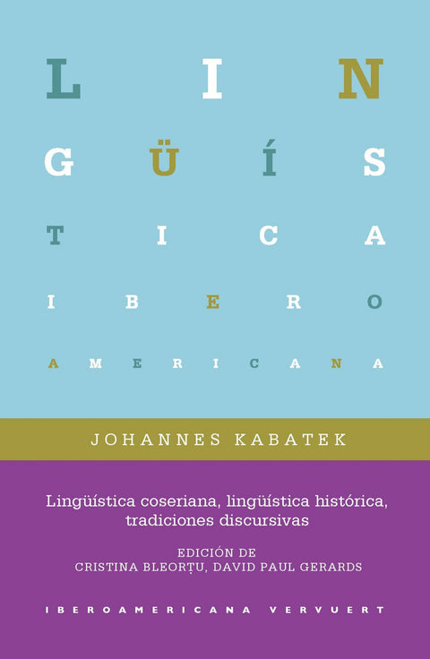  LINGÜISTICA COSERIANA, LINGÜISTICA HISTÓRICA, TRADICIONES DISCURSIVAS 