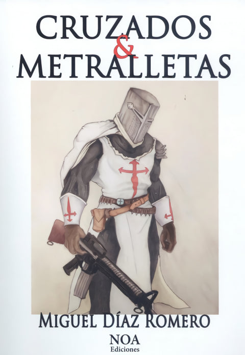  Cruzados y metralletas 