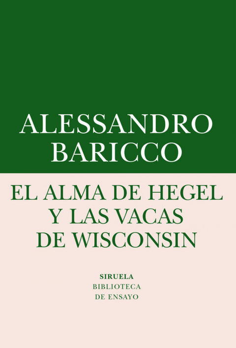  El alma de Hegel y las vacas de Wisconsin 