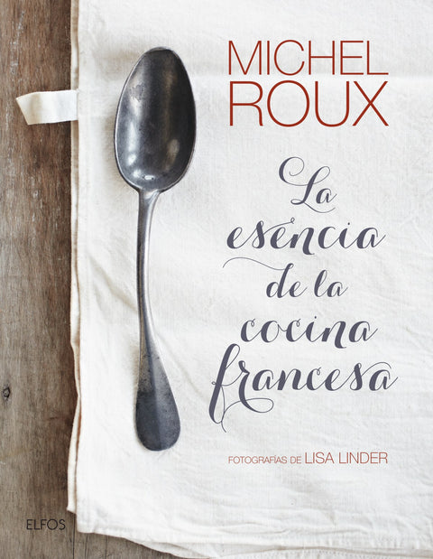  LA ESENCIA DE LA COCINA FRANCESA 